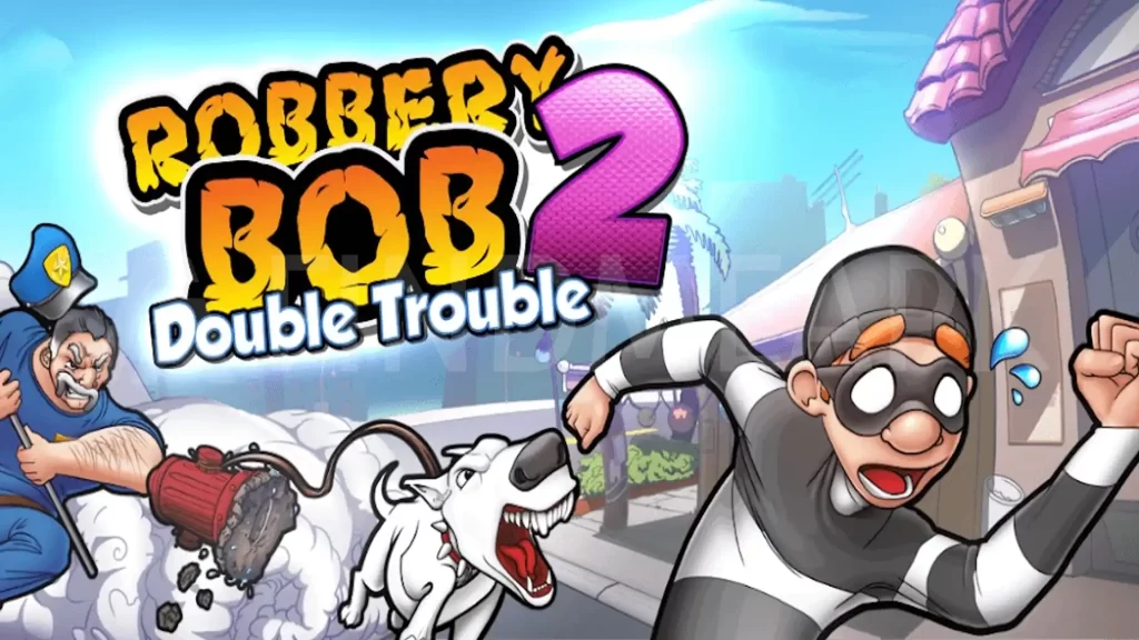 Robbery Bob 2 Mod APK Double Trouble Unlocked Everything
